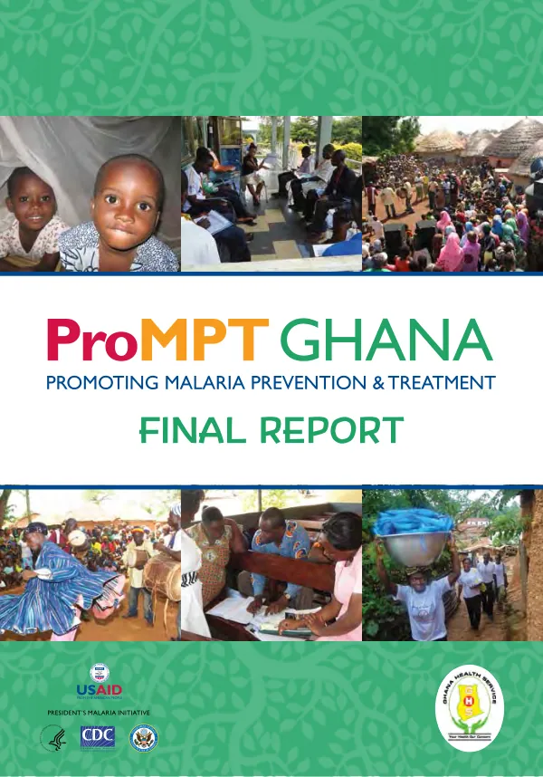 ProMPT Ghana : promoting malaria prevention and treatment in Ghana : final report April 2009 - March 2013