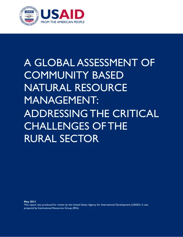 A global assessment of community based natural resource management : addressing the critical challenges of the rural sector