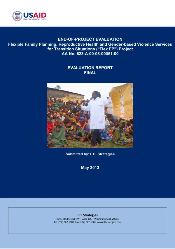 End-of-project evaluation : flexible family planning, reproductive health and gender-based violence services for transition situations ("Flex FP") project, AA No. 623-A-00-08-00051-00