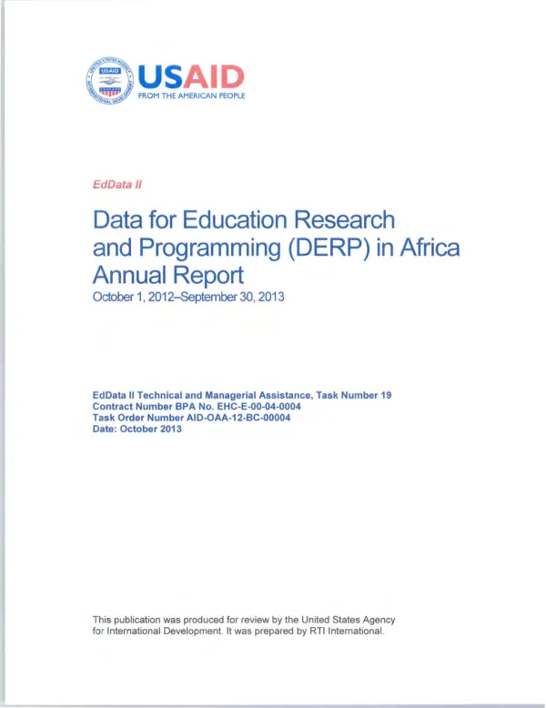 Data for education research and programming (DERP) in Africa : annual report, October 1, 2012-September 30, 2013, contract number BPA No. EHC-E-00-04-00004, task order number AID-OAA-12-BC-00004
