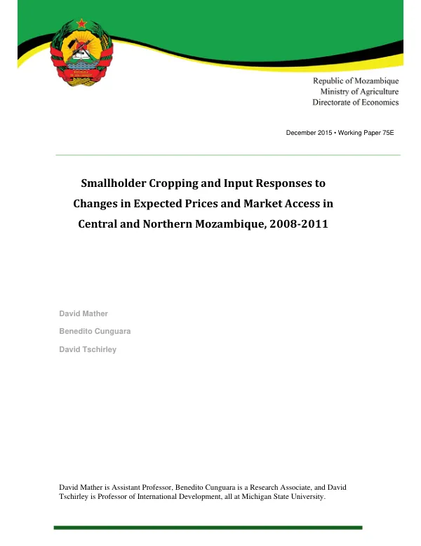 Smallholder Cropping and Input Responses to Changes in Expected Prices and Market Access in Central and Northern Mozambique, 2008‐2011.