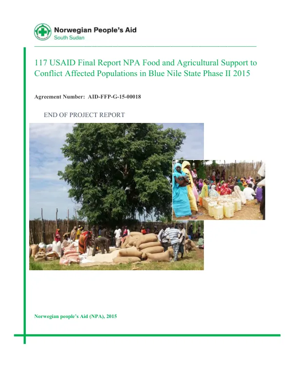 117 USAID final report NPA food and agricultural support to conflict affected populations in Blue Nile State phase II 2015 : agreement number AID-FFP-G015-00018 : end of project report