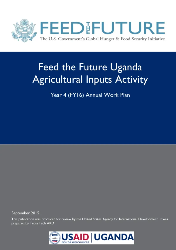 Feed the Future Uganda Agricultural Inputs Activity - Year 4 (FY16) Annual Work Plan