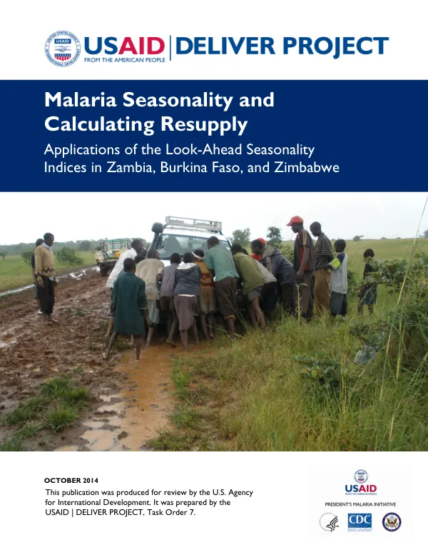 Malaria Seasonality and Calculating Resupply: Applications of the Look-Ahead Seasonality Indices in Zambia, Burkina Faso, and Zimbabwe
