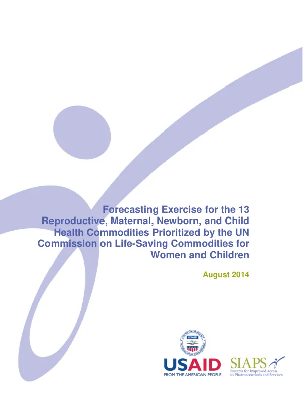 Forecasting Exercise of the Reproductive, Maternal, Newborn, and Child Health Commodities Prioritized by the UN Commission on Life-Saving Commodities for Women and Children