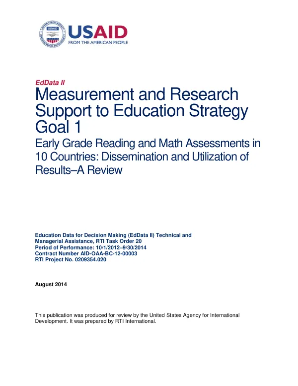 Measurement and research support to education strategy goal 1: early grade reading and math assessments in 10 countries: dissemination and utilization of results - a review