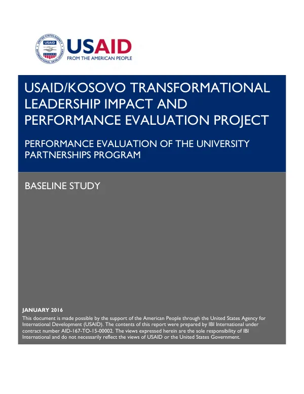 USAID/Kosovo transformational leadership impact and performance evaluation project : performance evaluation of the university partnerships program baseline study
