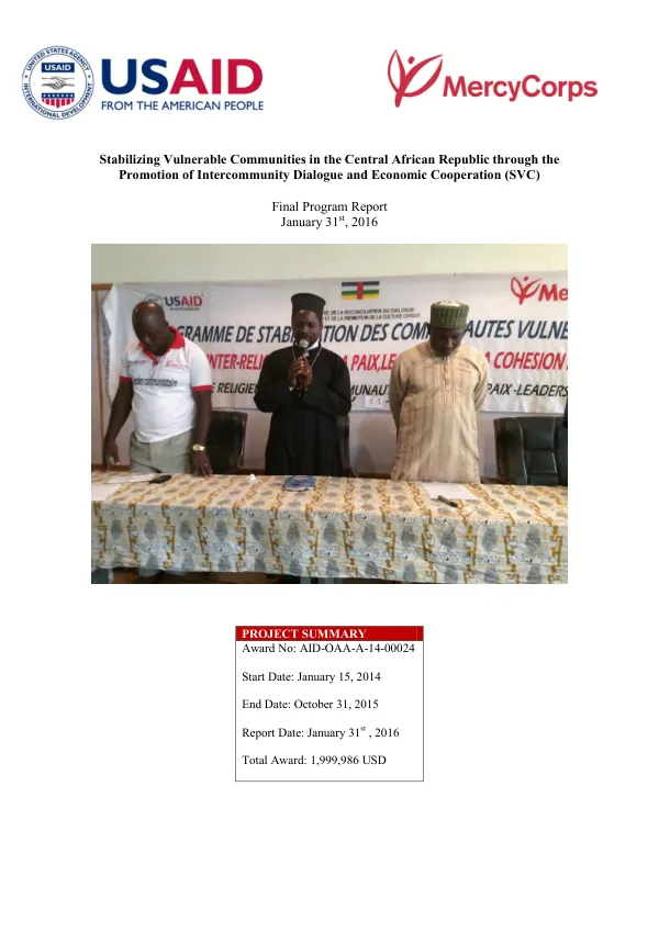 Stabilizing vulnerable communities in the Central African Republic through the promotion of intercommunity dialogue and economic cooperation (SVC) : final program report, January 31st, 2016