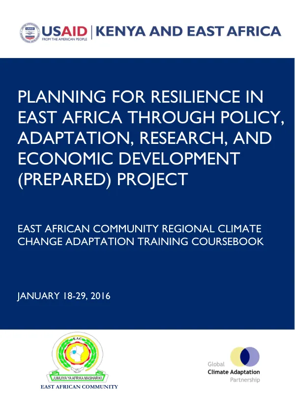 PREPARED EAST AFRICAN COMMUNITY REGIONAL CLIMA TE CHANGE ADAPTATION TRAINING COURSEBOOK