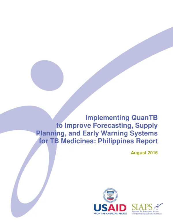 Implementing QuanTB to Improve Forecasting, Supply Planning, and Early Warning Systems for TB Medicines: Philippines Report