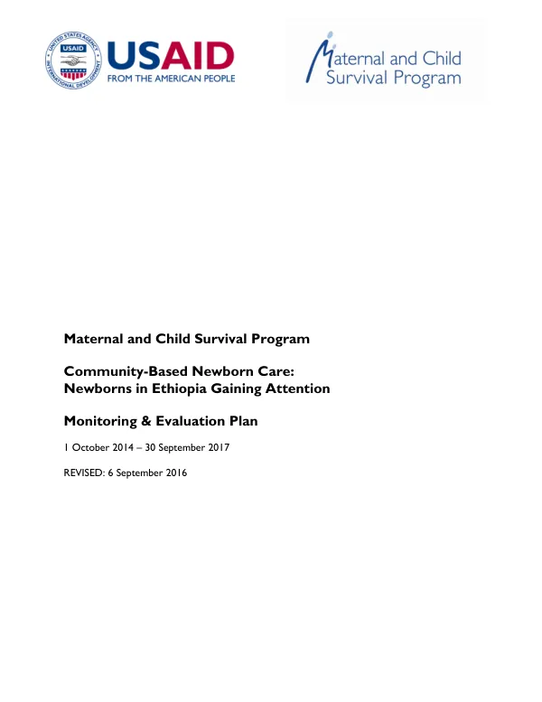 Maternal and Child Survival Program Community- Based Newborn Care: Newborns in Ethiopia Gaining Attention- Monitoring and Evaluation Plan