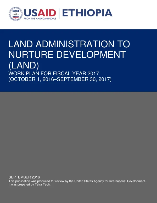 Land Administration to Nurture Development (LAND) Work Plan for Fiscal Year 2017 (October 2016 - September 2017)