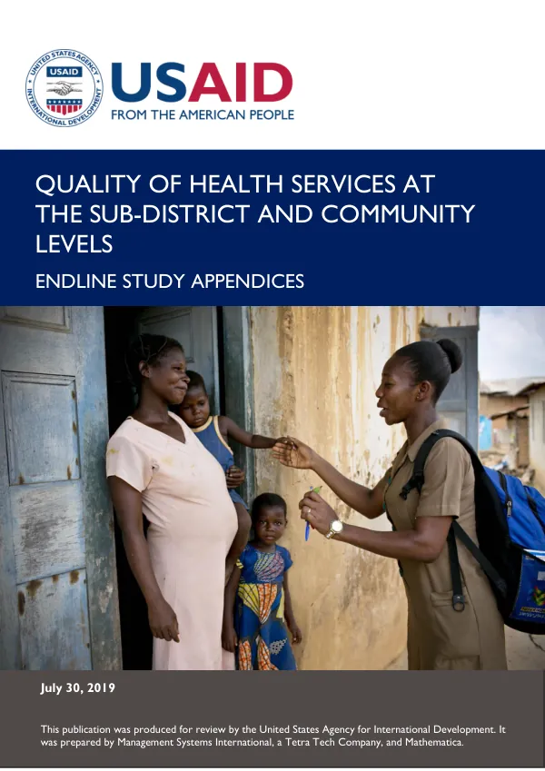 Ghana quality of health services at the sub-district and community levels : endline study appendices