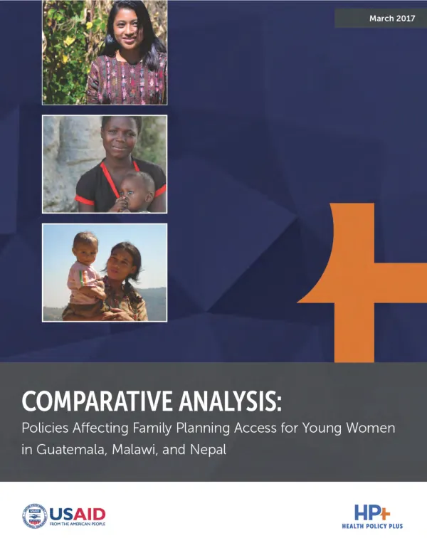 Comparative analysis : policies affecting family planning access for young women in Guatemala, Malawi, and Nepal
