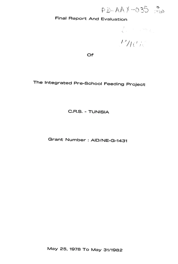 Final report and evaluation of the integrated pre-school feeding project, C.R.S. - Tunisia, grant number : AID/NE-G-1431-May 25, 1978 to May 31, 1982