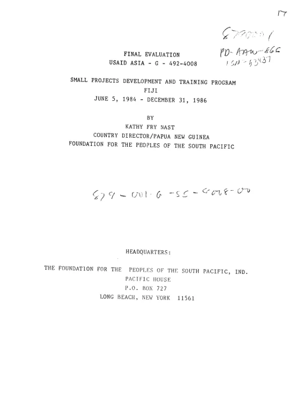 Final evaluation, USAID ASIA-G-492-4008 : small projects development and training program, Fiji, June 5, 1984-December 31, 1986