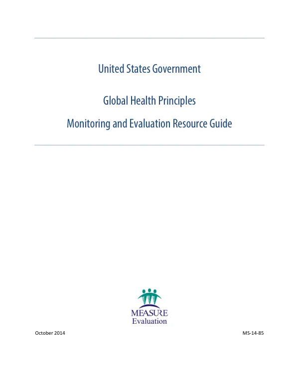 United States Government. Global Health Principles Monitoring and Evaluation Resource Guide