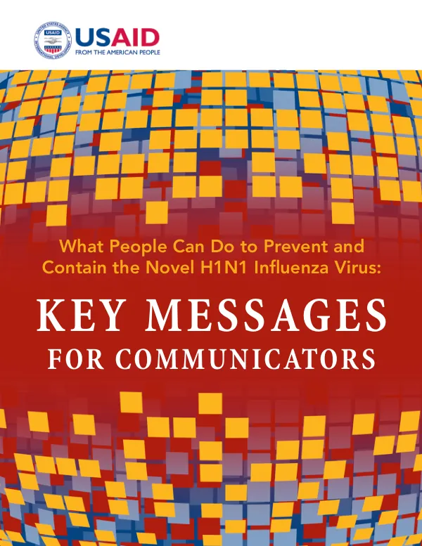 What people can do to prevent and contain the novel H1N1 influencz virus : key messages for communicators