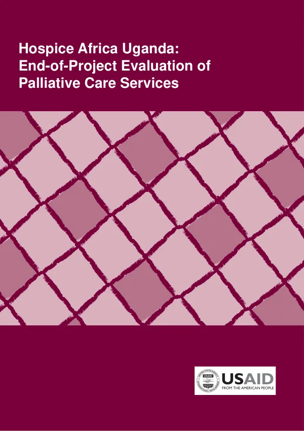 Hospice Africa Uganda : end-of-project evaluation of palliative care services