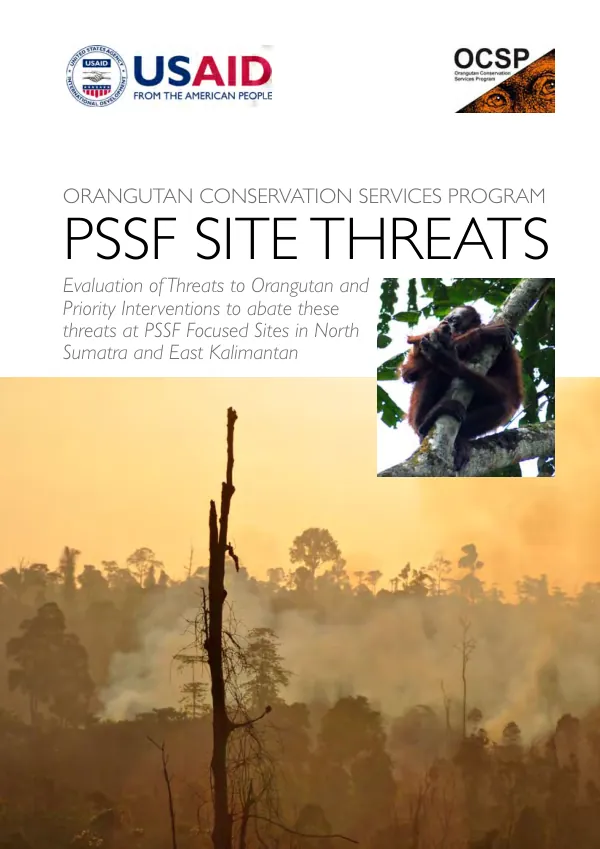 PSSF [Private sector sustainability facility] site threats : evaluation of threats to orangutan and priority interventions to abate these threats at PSSF focused sites in North Sumatra and East Kalimantan