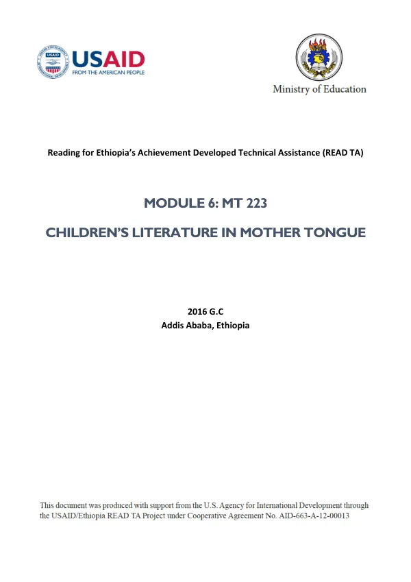 Reading for Ethiopia’s Achievement Developed Technical Assistance (READ TA) Project Module 6: MT223 Children"s literature in mother tongue