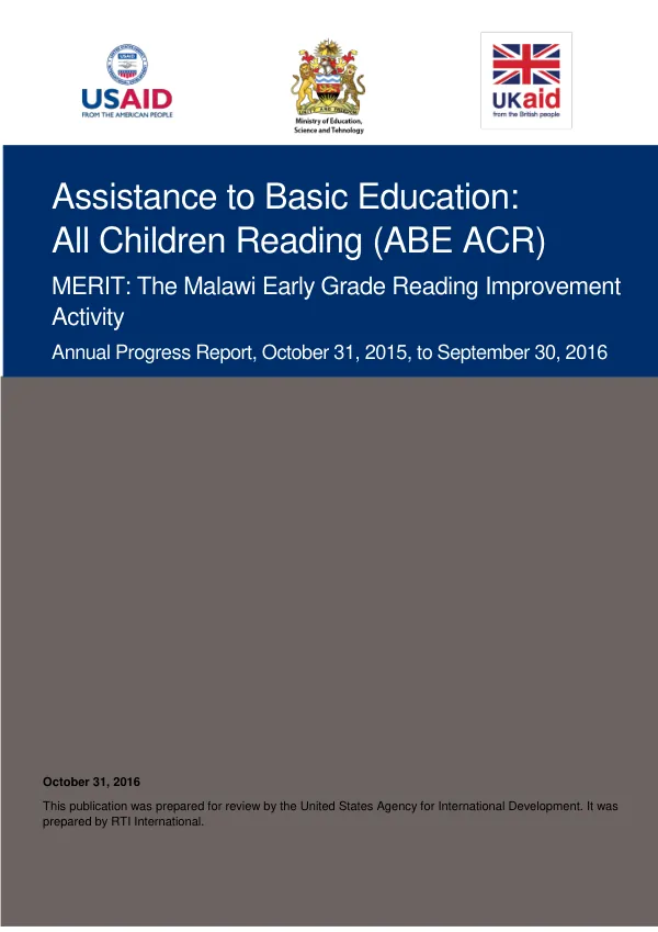 Assistance to Basic Education: All Children Reading (ABE ACR) USAID"s MERIT: The Malawi Early Grade Reading Improvement Activity Annual Progress Report, October 31, 2015 - September 30, 2016