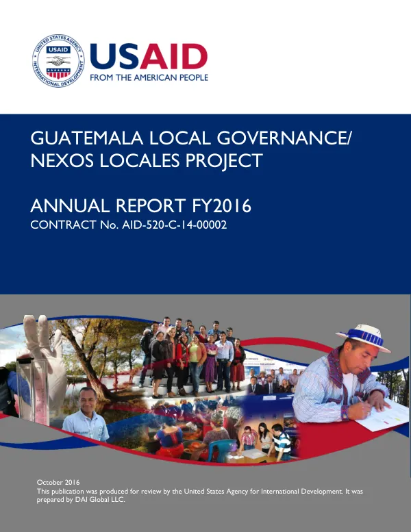 GUATEMALA LOCAL GOVERNANCE/ NEXOS LOCALES PROJECT ANNUAL REPORT FY2016