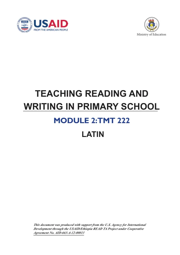 Teaching reading and writing in primary school Module 2: TMT 222 Latin [Reading for Ethiopia"s Achievement Developed technical assistance - Ethiopia READ TA]
