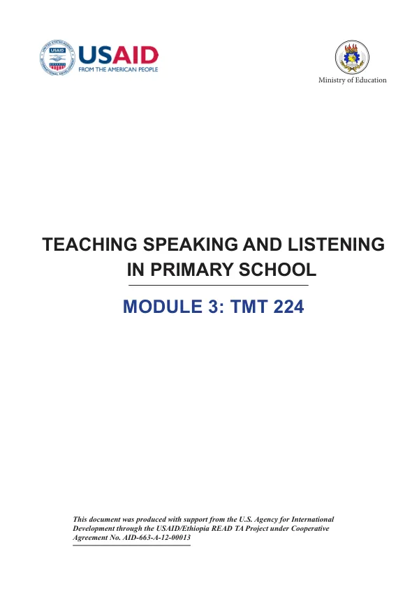 Teaching speaking and listening in primary school Module 3: TMT 224 [Reading for Ethiopia’s Achievement Developed Technical Assistance (READ TA)]