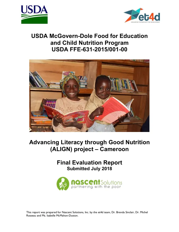 [FY 15] USDA McGovern-Dole food for education and child nutrition program : advancing literacy through good nutrition (ALIGN) project - Cameroon : final evaluation report