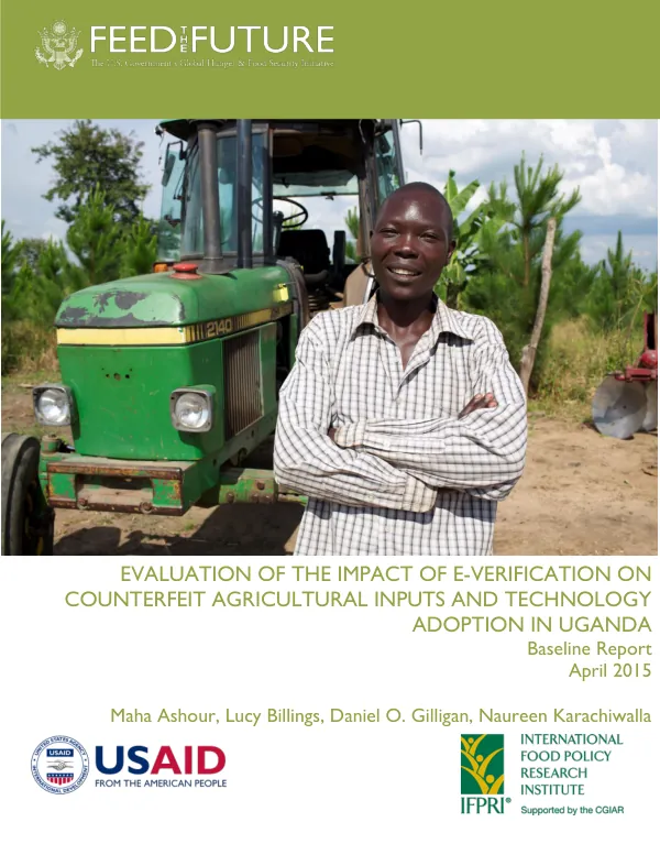 Feed the Future Uganda Evaluation of the Impact of E-Verification on Counterfeit Agricultural Inputs and Technology Adoption: Baseline Report