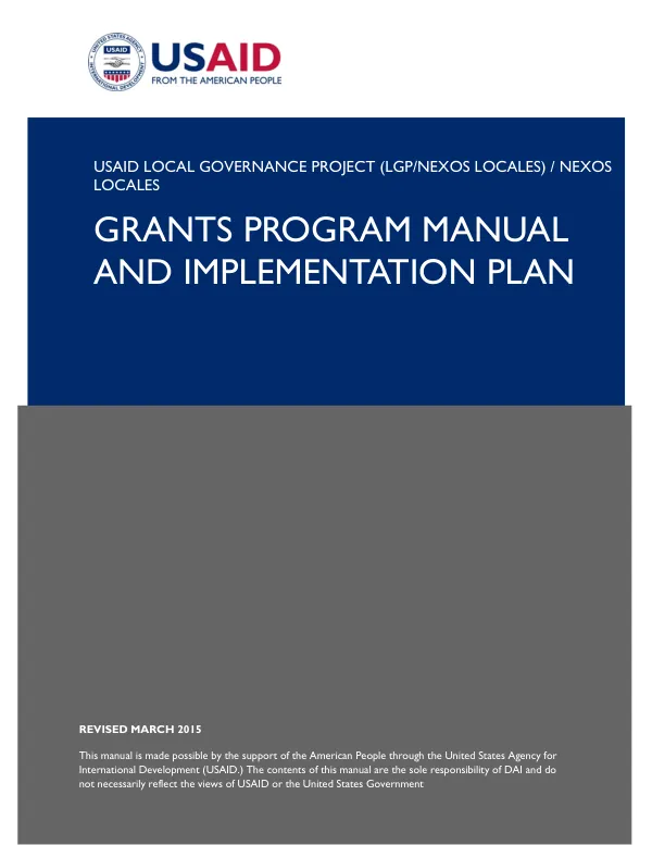 USAID Local Governance Project (LGP/Nexos Locales)/Nexos Locales Grants Program Manual and Implementation Plan