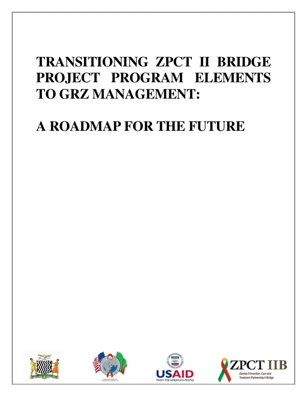 Transitioning ZPCT II Bridge Project Program Elements to GRZ Management: A Road map for the future.