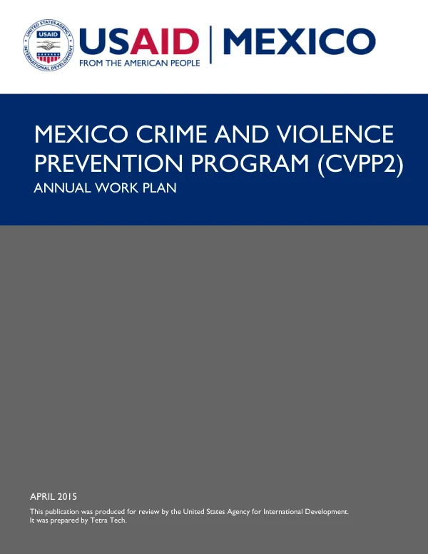 MEXICO CRIME AND VIOLENCE PREVENTION PROGRAM (CVPP2): ANNUAL WORK PLAN