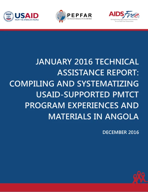 January 2016 Technical Assistance Report: Compiling and Systematizing USAID-Supported PMTCT Experiences and Materials in Angola