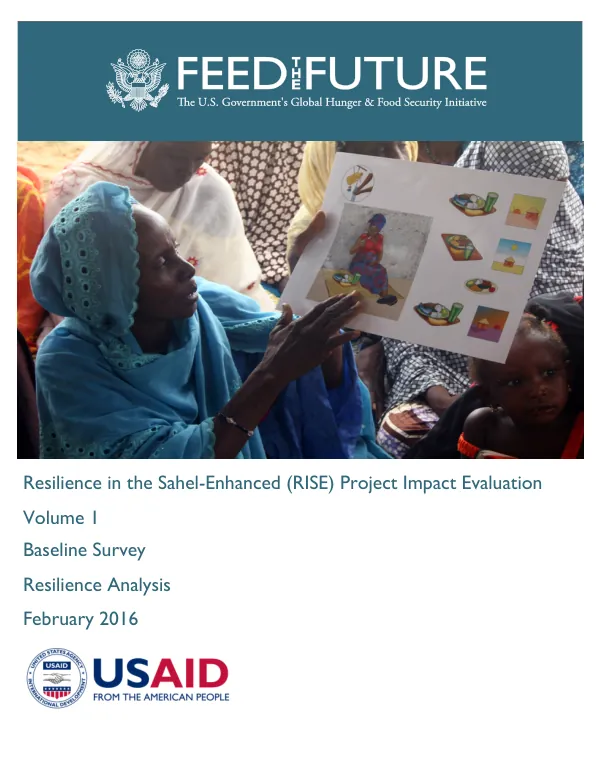 Resilience in the Sahel-Enhanced (RISE) Project Impact Evaluation Volume 1 Baseline Survey Resilience Analysis February 2016
