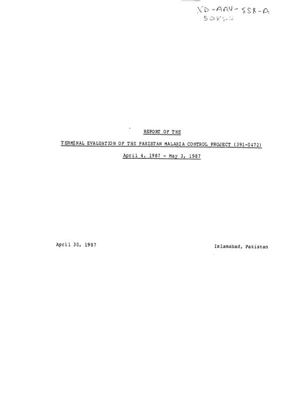 Report of the terminal evaluation of the Pakistan malaria control project (391-0472), April 4-May 3, 1987