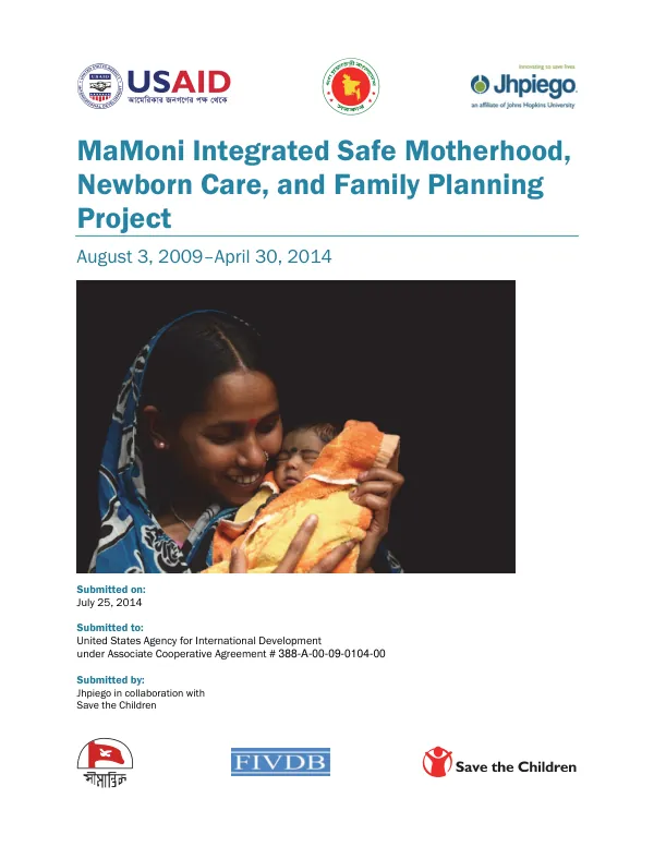 "MCHIP Bangladesh MaMoni Integrated Safe Motherhood, Newborn Care, and Family Planning Project: August 2009-April 2014"