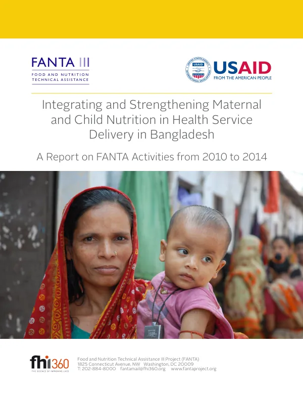 Integrating and strengthening maternal and child nutrition in Bangladesh : a report on FANTA activities from 2010 to 2014