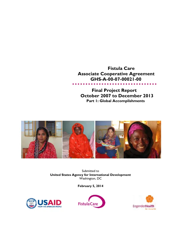 Fistula care final report : part I global accomplishments : October 2007 to December 2013
