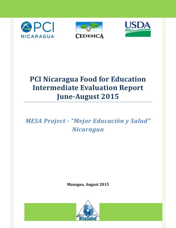 [FY 2013] PCI Nicaragua food for education intermediate evaluation report, June-August 2015: MESA project - “mejor educacion y salud”Nicaragua