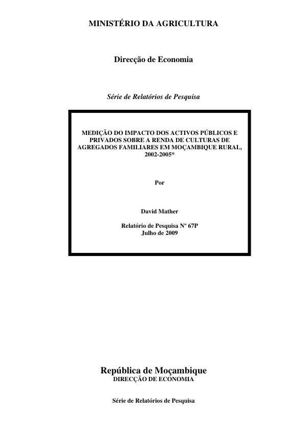 Medicao do impacto dos activos publicos e privados sobre a renda de culturas de agregoaos familiares em mocambique rural, 2002-2005