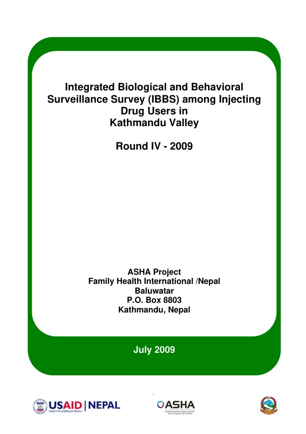 Integrated biological and behavioral surveillance survey (IBBS) among injecting drug users in Kathmandu Valley -- round IV - 2009