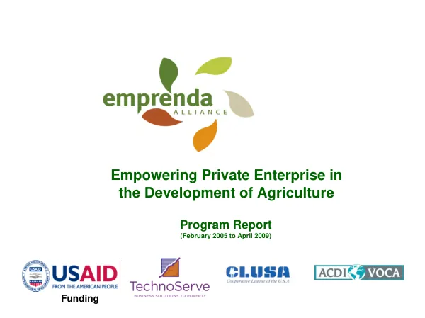 Empowering private enterprise in the development of agriculture : program report (February 2005 to April 2009)