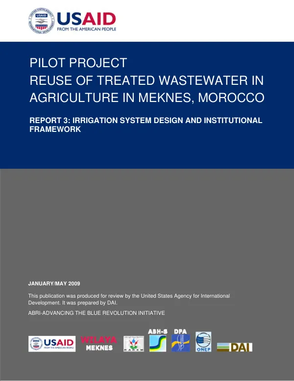 Pilot project reuse of treated wastewater in agriculture in Meknes, Morocco : report 3 -- irrigation system design and institutional framework
