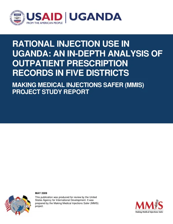 Rational injection use in Uganda : an in-depth analysis of outpatient prescription records in five districts -- making medical injections safety (MMIS) project study report