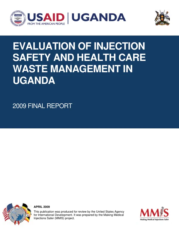 Evaluation of injection safety and health care waste management in Uganda : 2009 final report