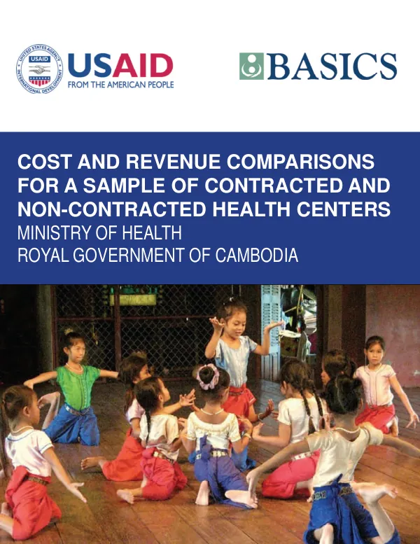 Cost and revenue comparisons for a sample of contracted and non-contracted health centers : Ministry of Health, Royal Government of Cambodia
