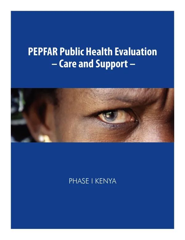 PEPFAR public health evaluation -- care and support -- phase I Kenya