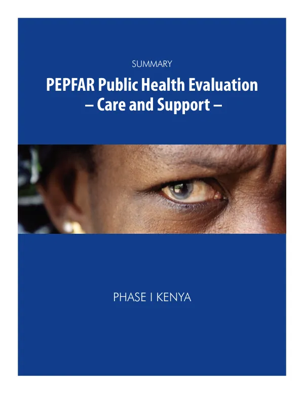 PEPFAR public health evaluation -- care and support -- phase I Kenya : summary